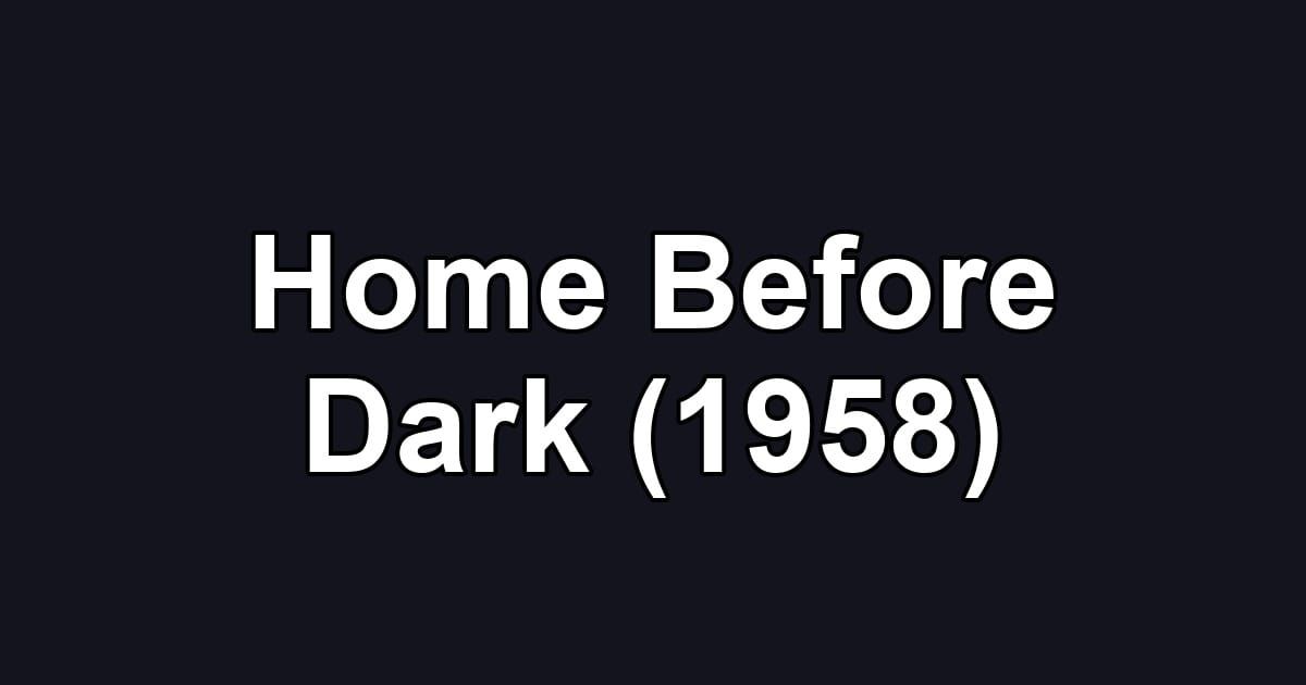 Home Before Dark (1958)