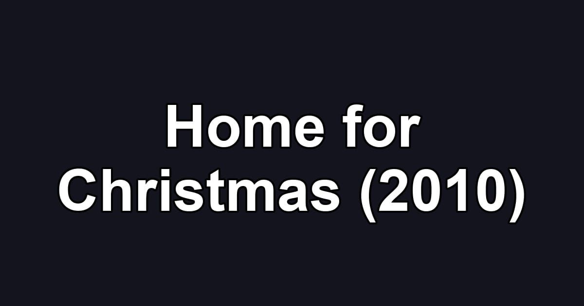 Home for Christmas (2010)