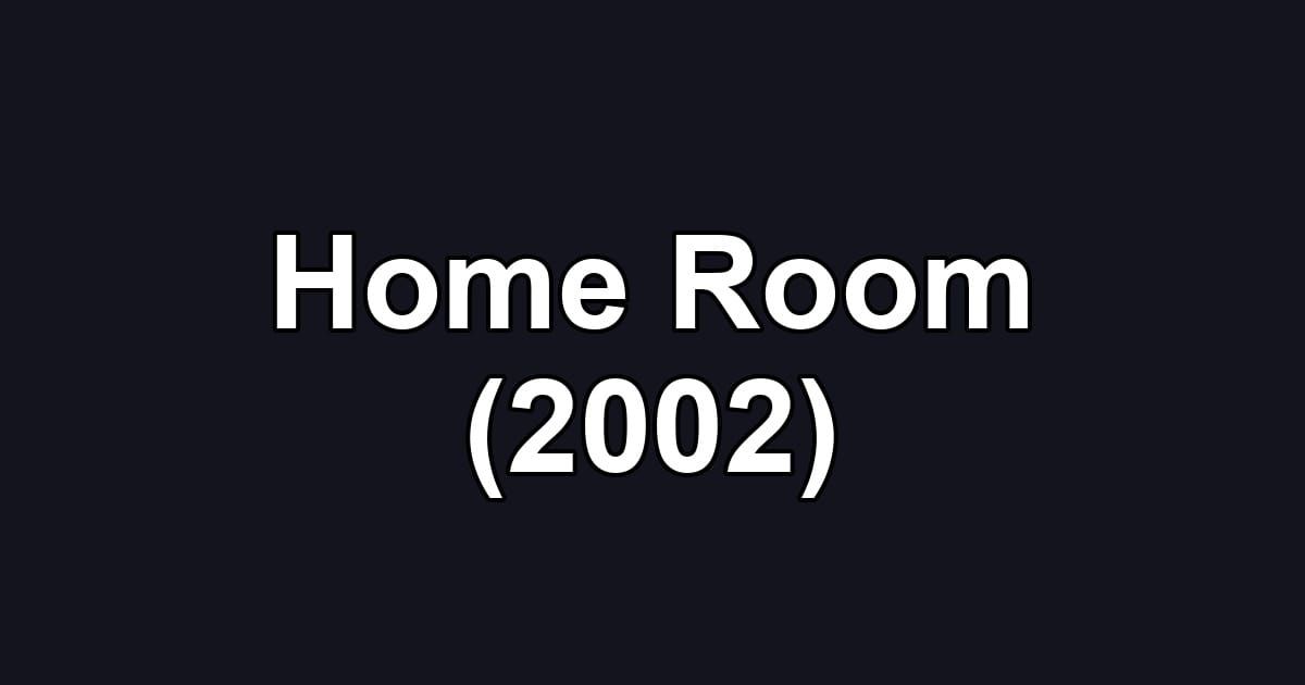 Home Room (2002)