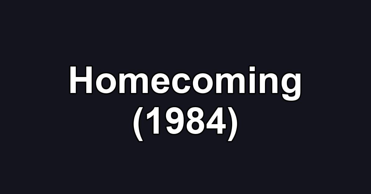 Homecoming (1984)