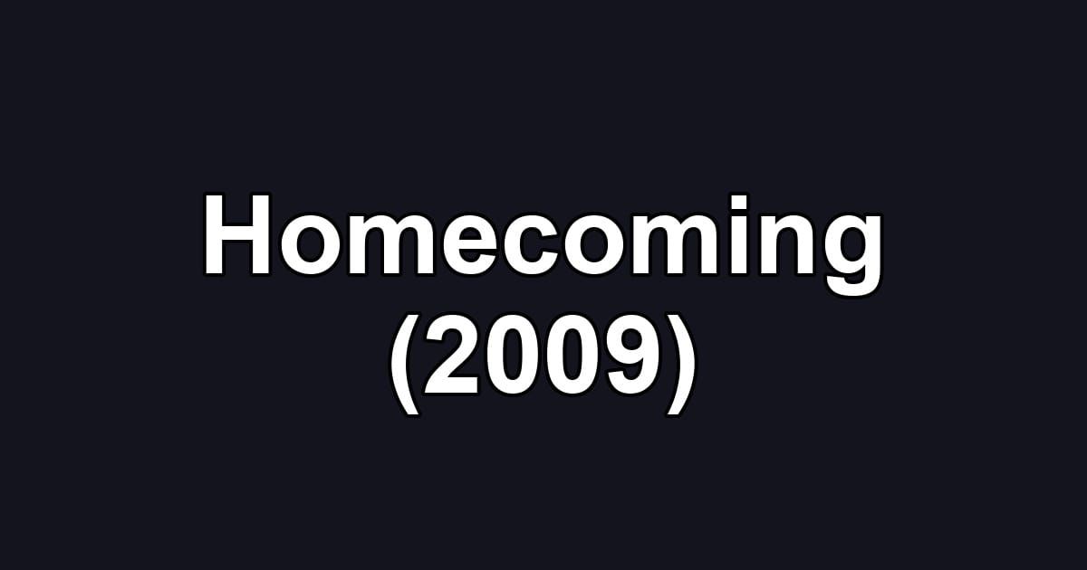 Homecoming (2009)