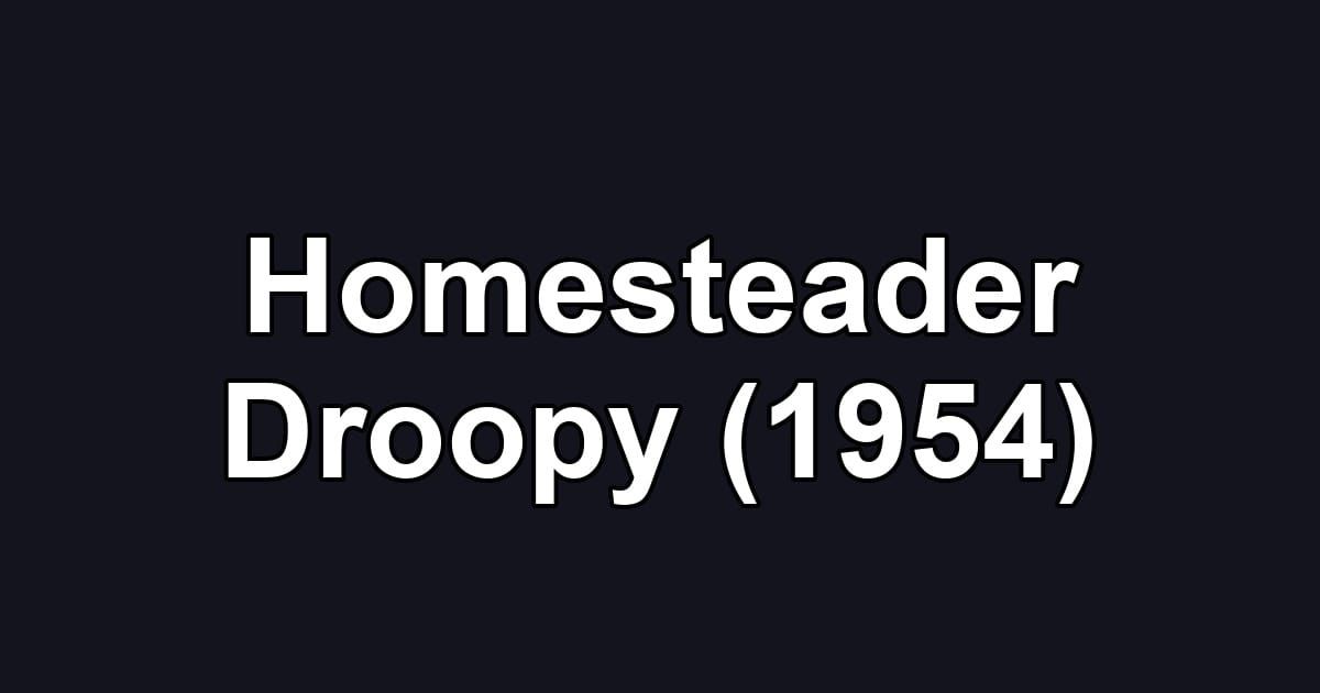 Homesteader Droopy (1954)