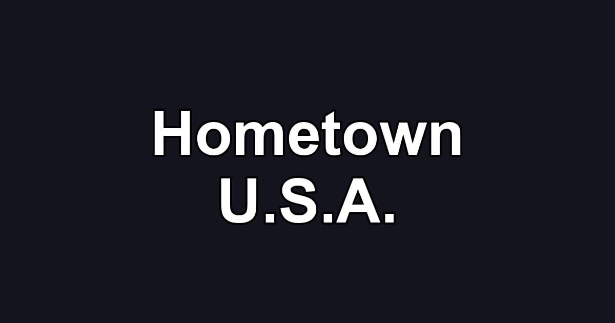 Hometown U.S.A.