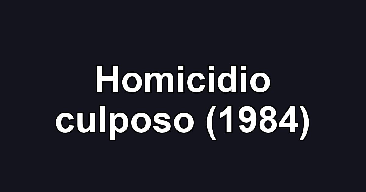 Homicidio culposo (1984)