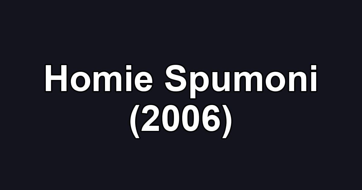 Homie Spumoni (2006)