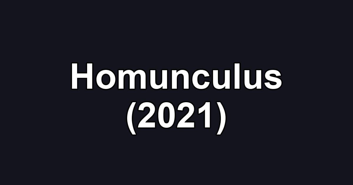 Homunculus (2021)