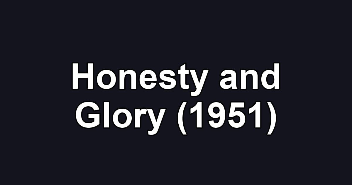 Honesty and Glory (1951)