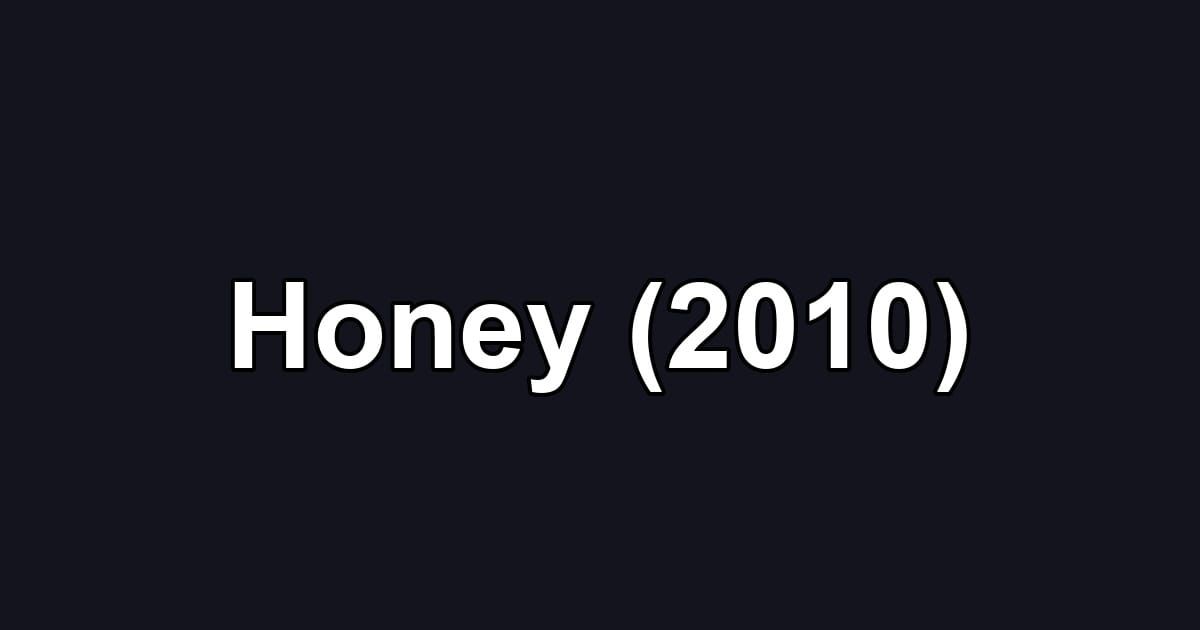 Honey (2010)