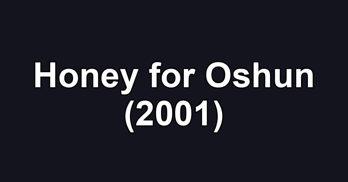 Honey for Oshun (2001)