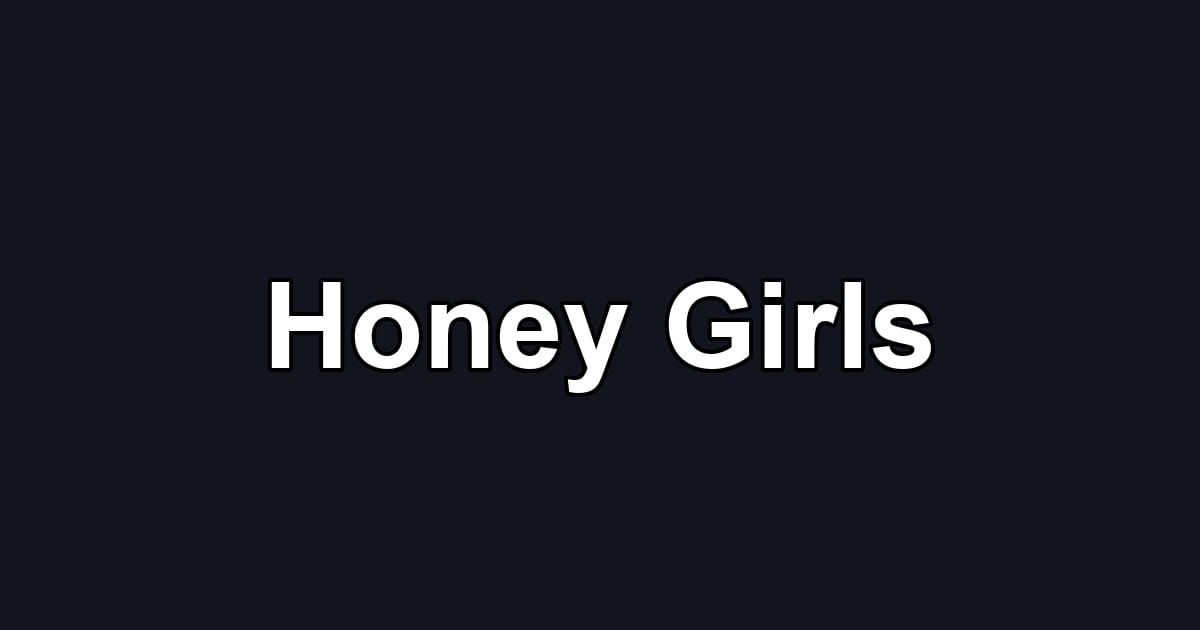 Honey Girls