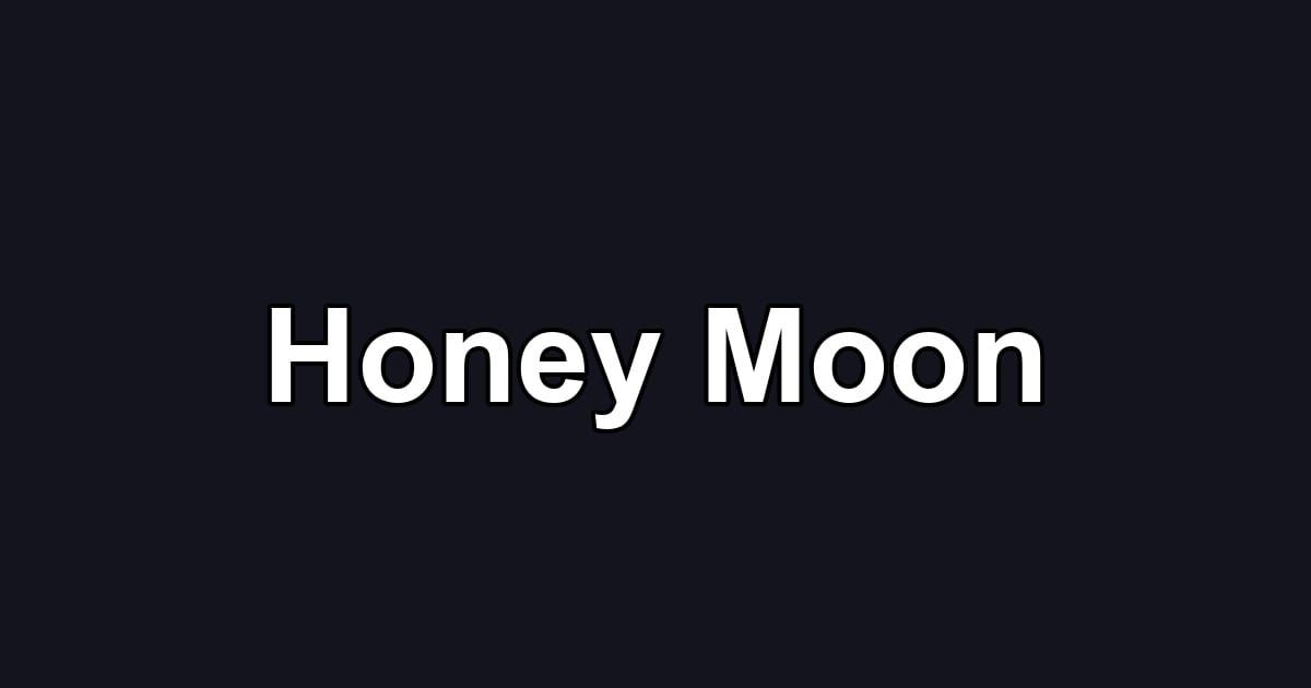 Honey Moon