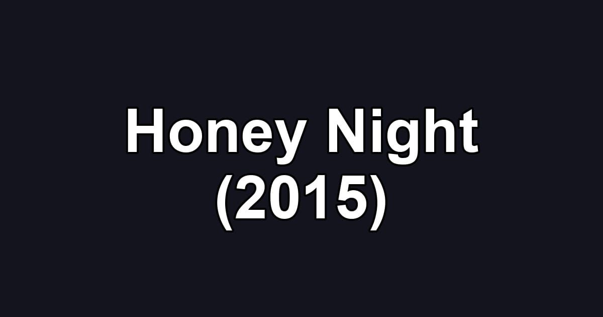 Honey Night (2015)