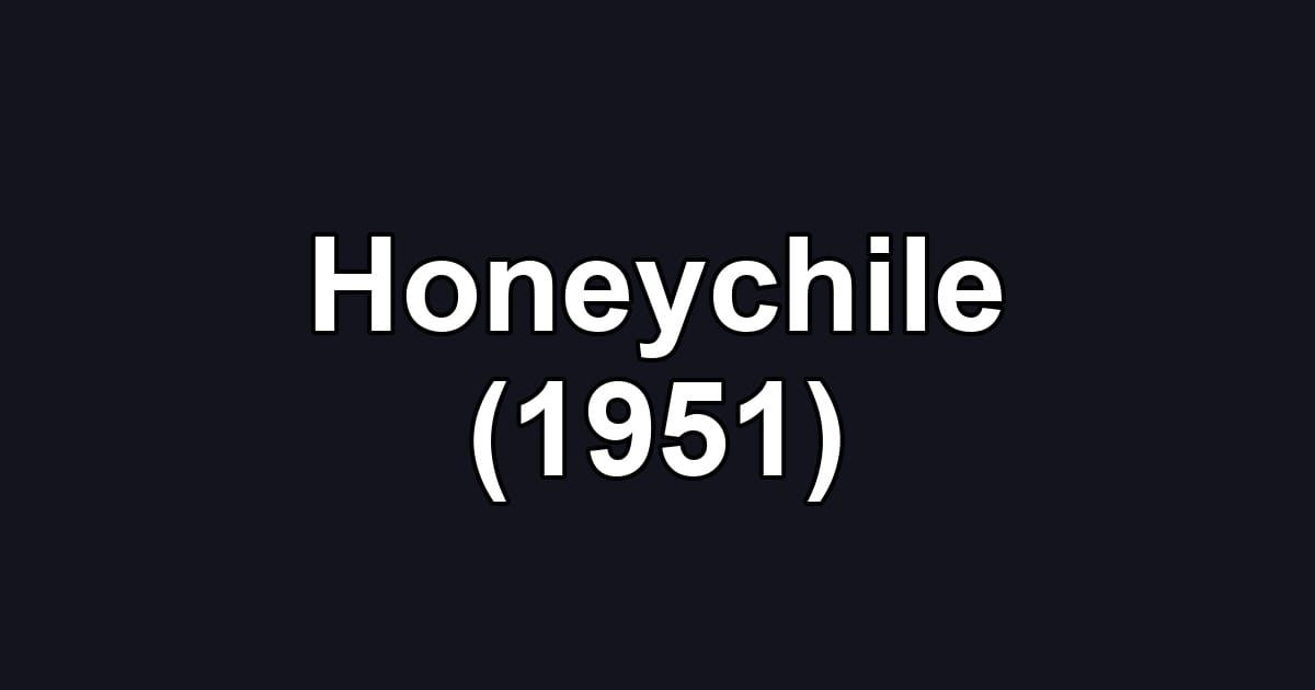 Honeychile (1951)