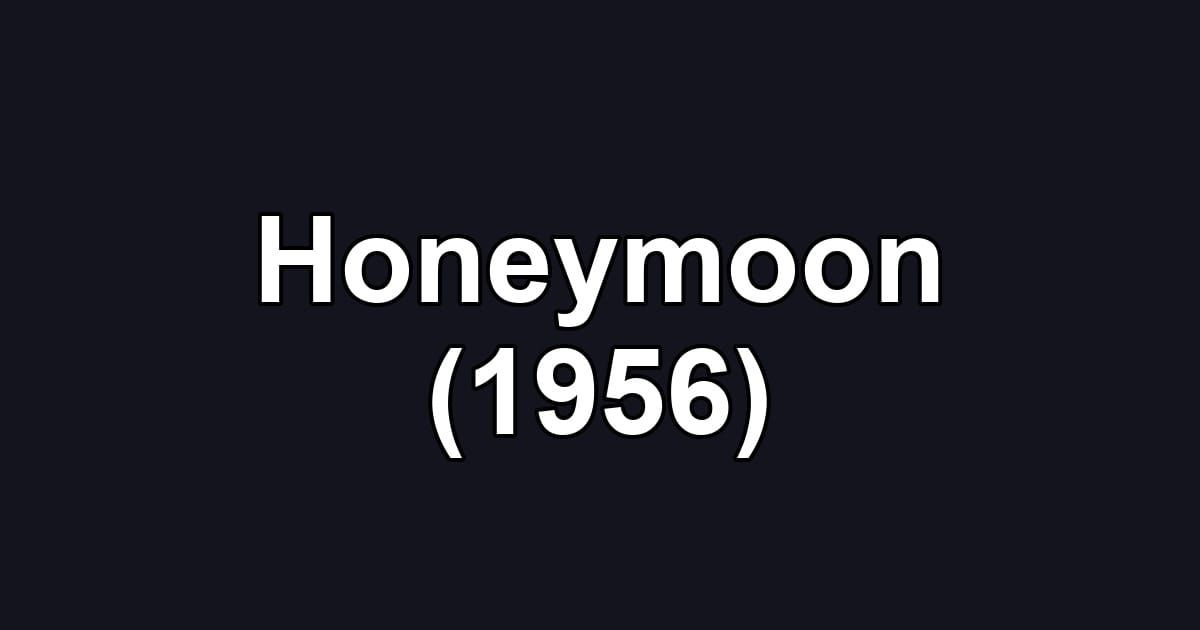 Honeymoon (1956)