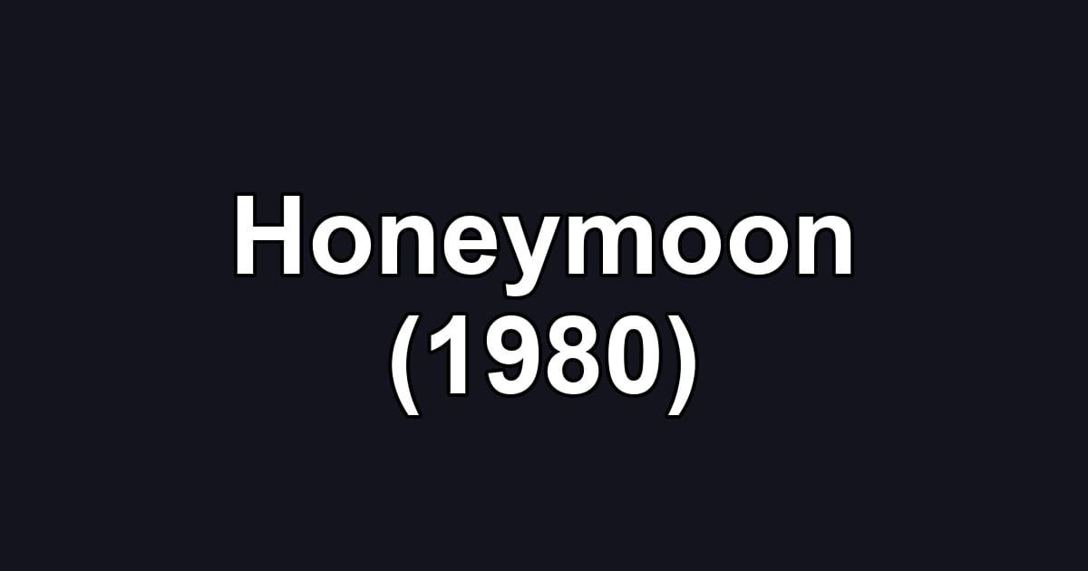 Honeymoon (1980)