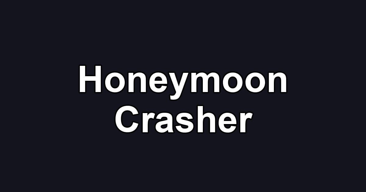 Honeymoon Crasher