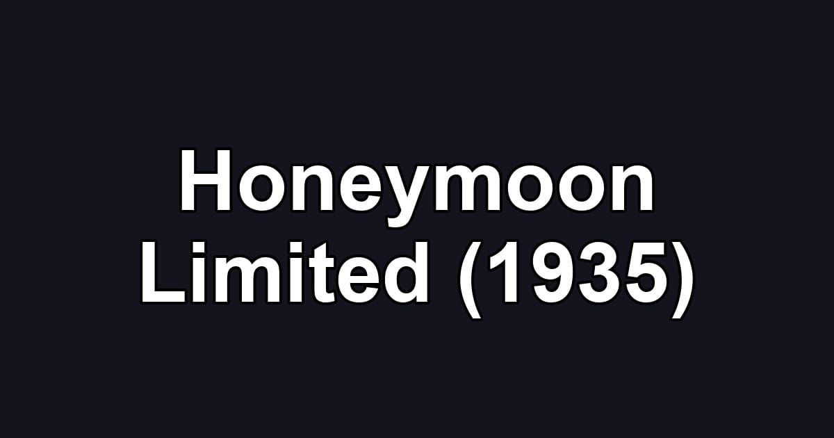 Honeymoon Limited (1935)