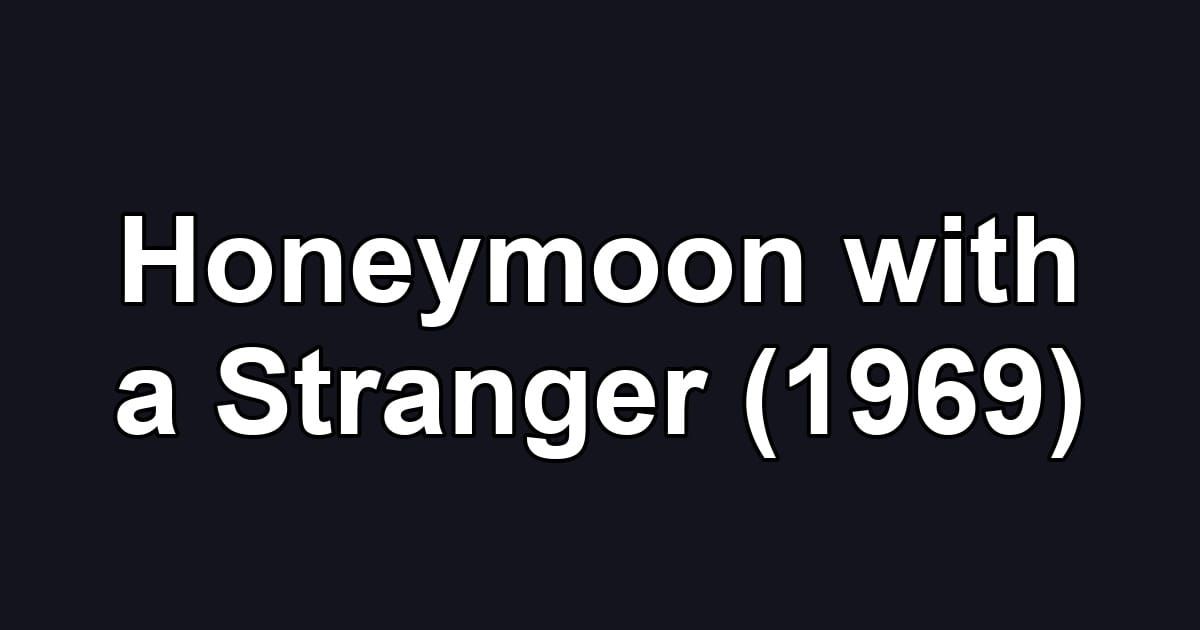 Honeymoon with a Stranger (1969)