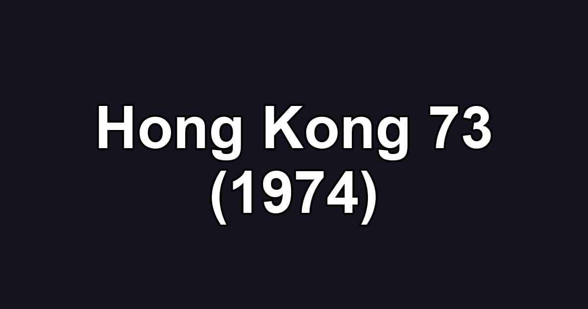 Hong Kong 73 (1974)