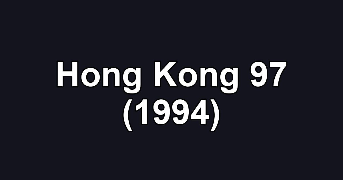 Hong Kong 97 (1994)