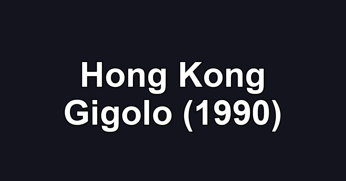 Hong Kong Gigolo (1990)