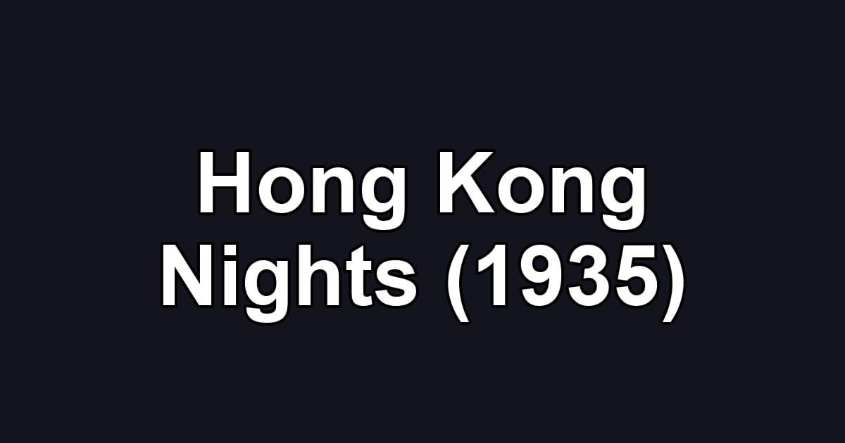 Hong Kong Nights (1935)