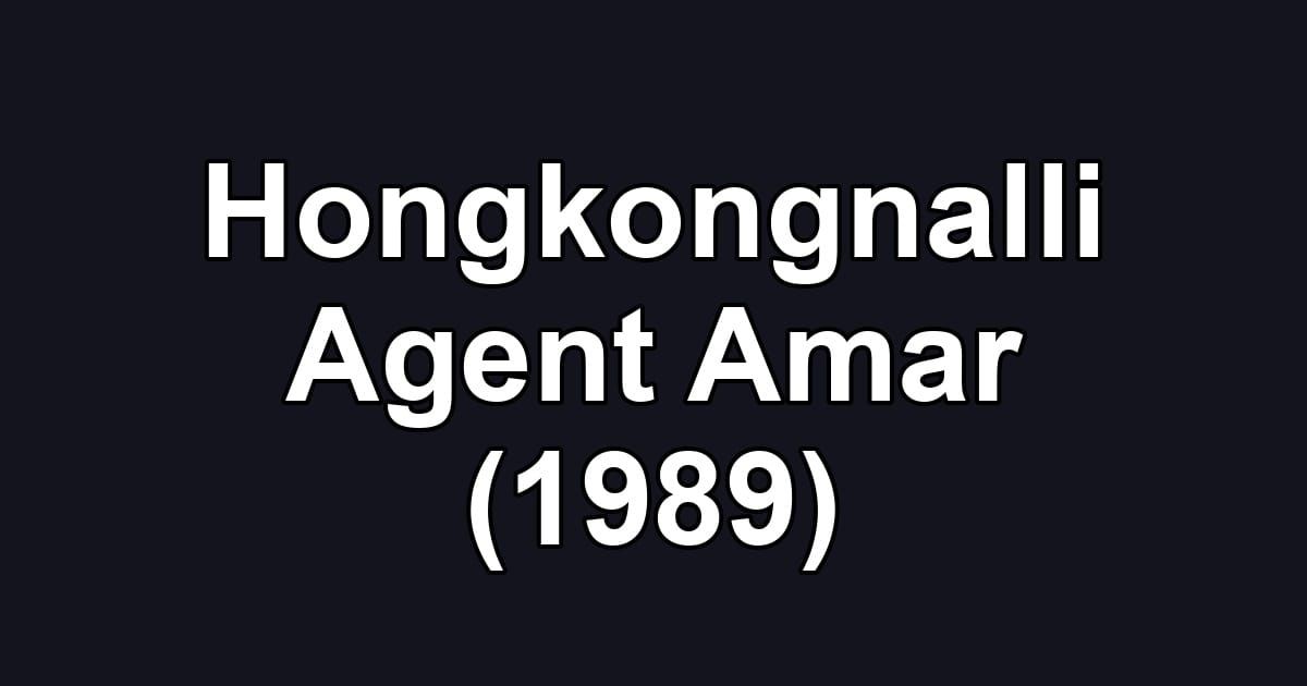 Hongkongnalli Agent Amar (1989)