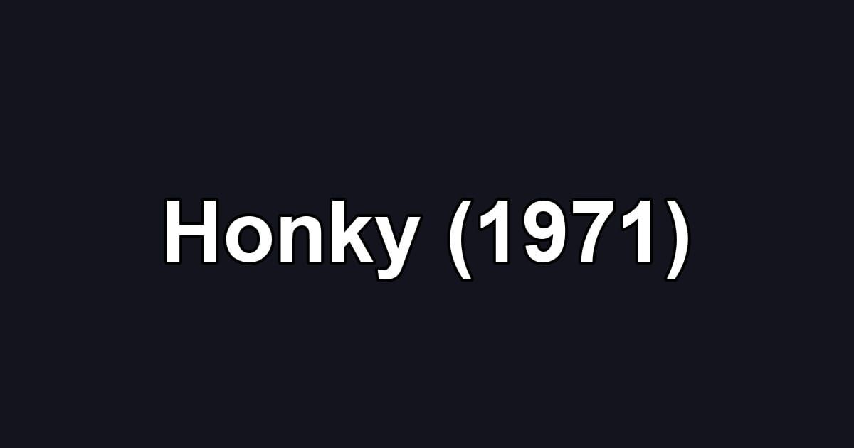 Honky (1971)