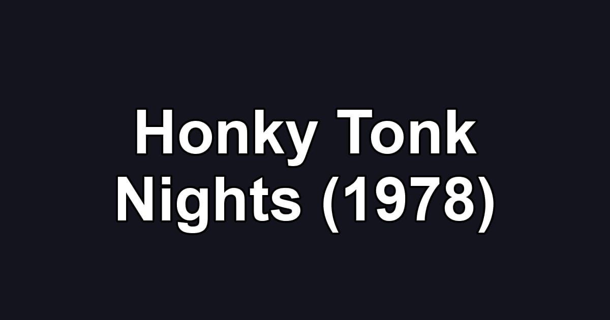 Honky Tonk Nights (1978)