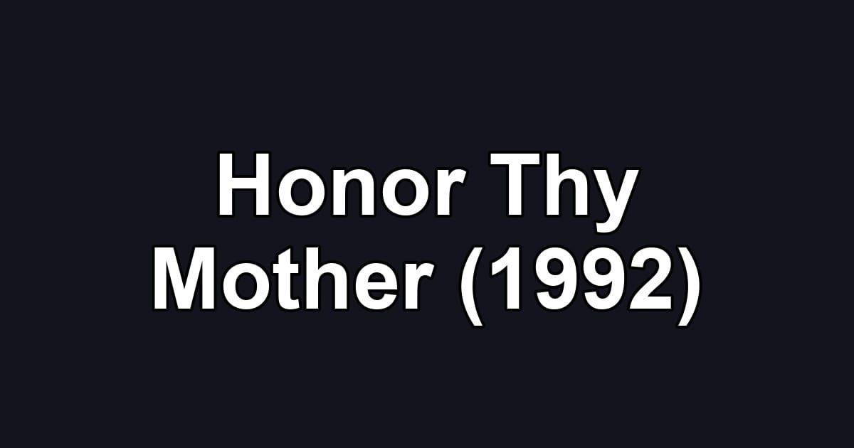 Honor Thy Mother (1992)