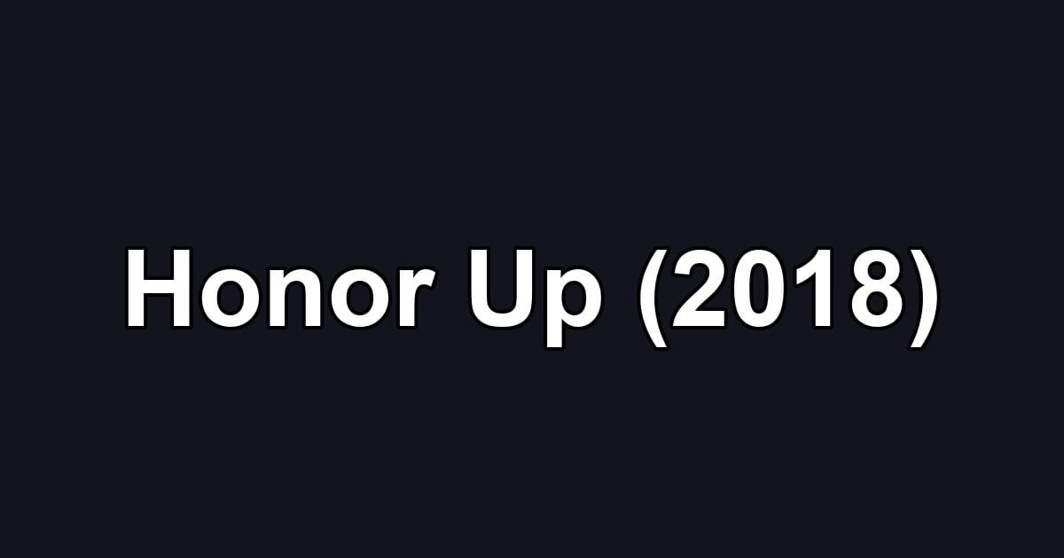 Honor Up (2018)