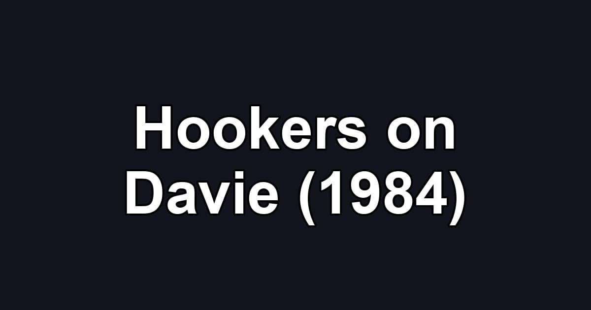 Hookers on Davie (1984)