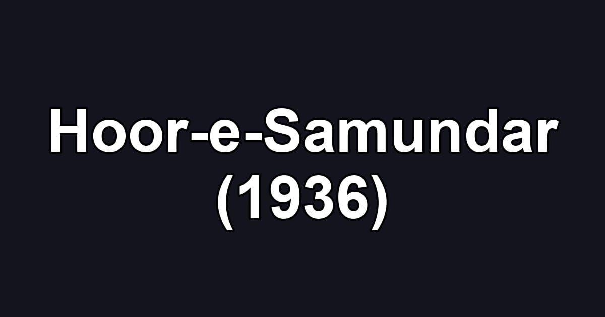 Hoor-e-Samundar (1936)