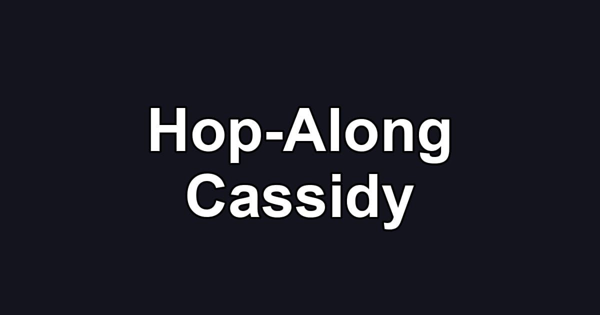 Hop-Along Cassidy