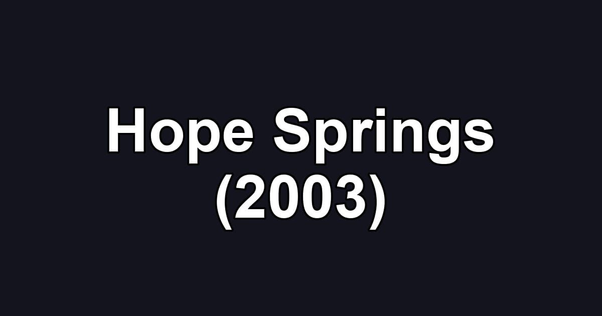 Hope Springs (2003)