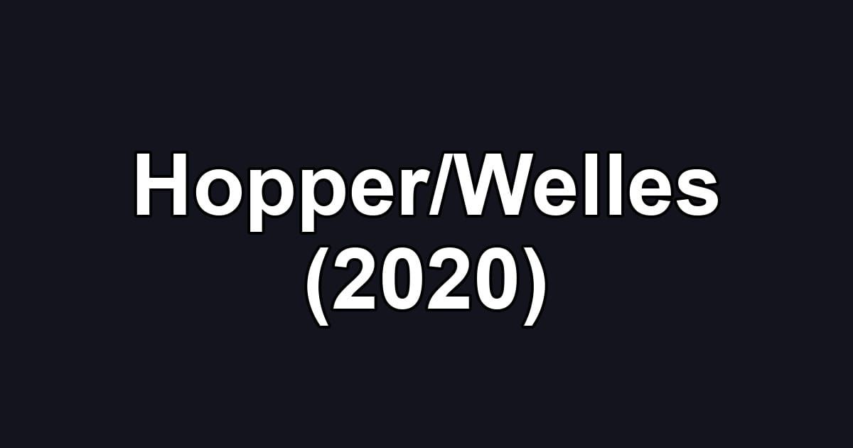Hopper/Welles (2020)