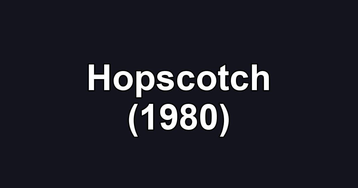 Hopscotch (1980)