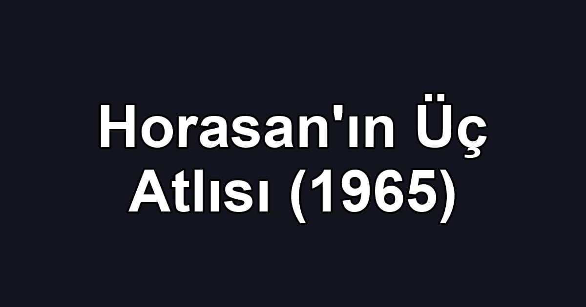 Horasan'ın Üç Atlısı (1965)