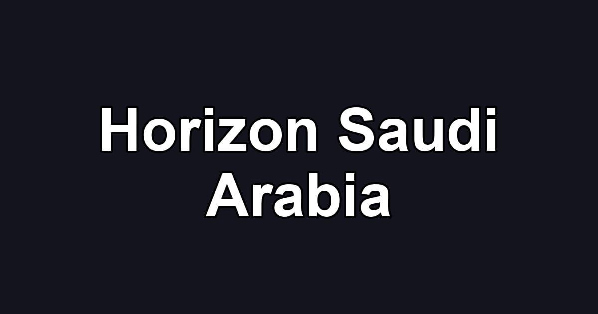 Horizon Saudi Arabia