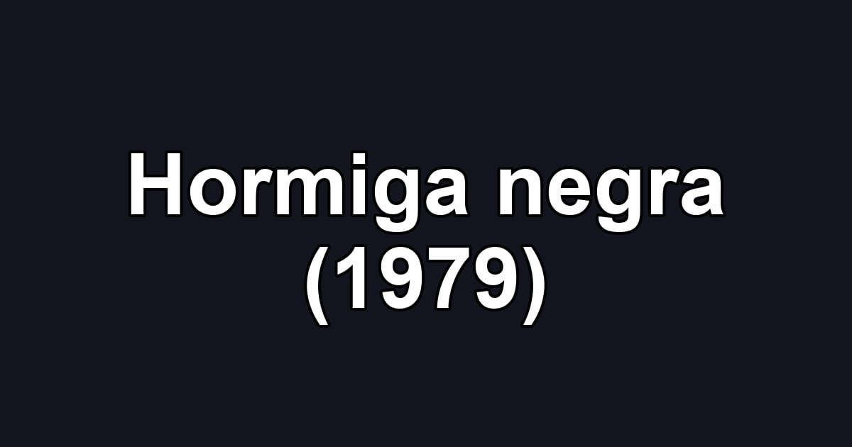 Hormiga negra (1979)