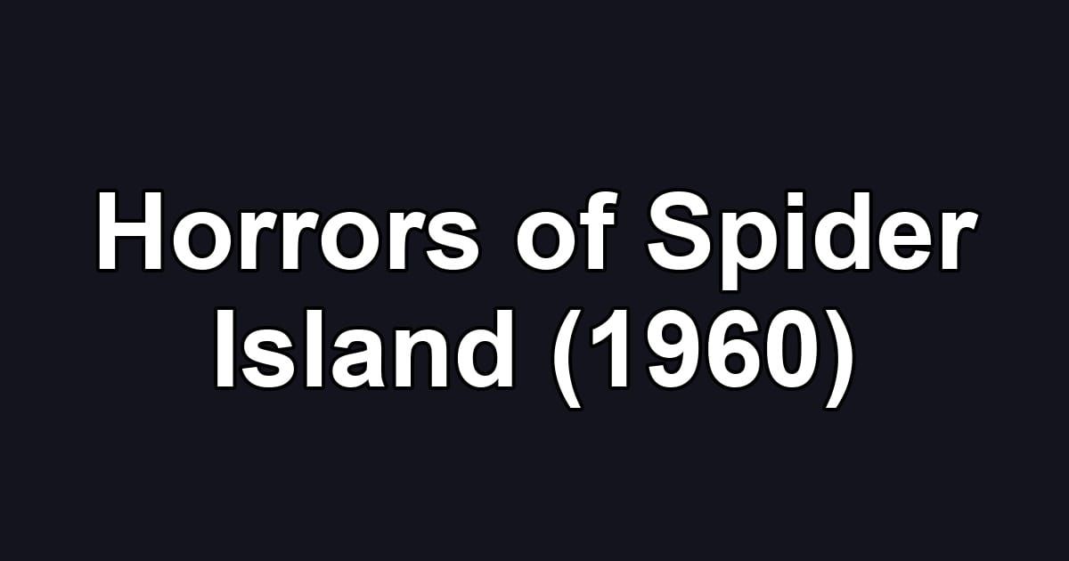 Horrors of Spider Island (1960)