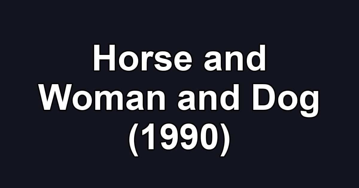 Horse and Woman and Dog (1990)