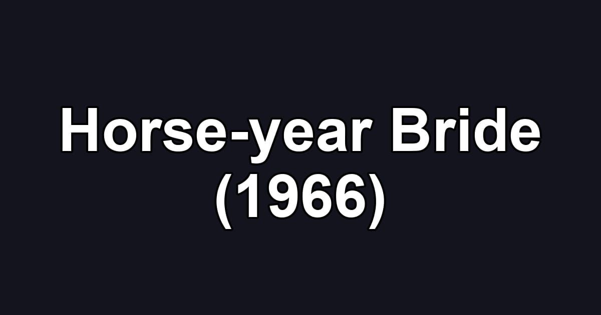 Horse-year Bride (1966)