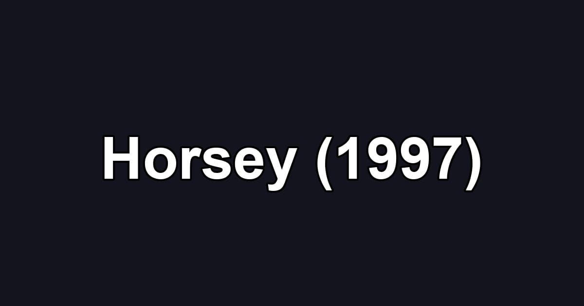Horsey (1997)