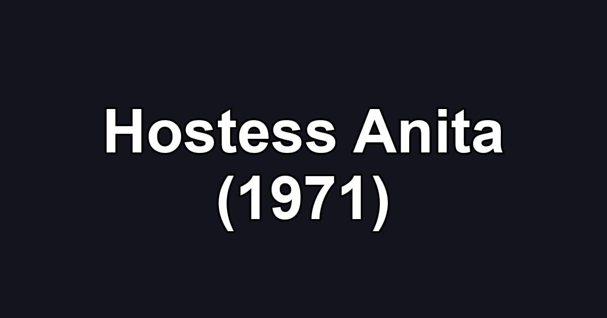 Hostess Anita (1971)