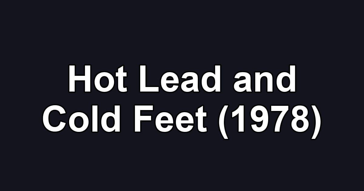Hot Lead and Cold Feet (1978)