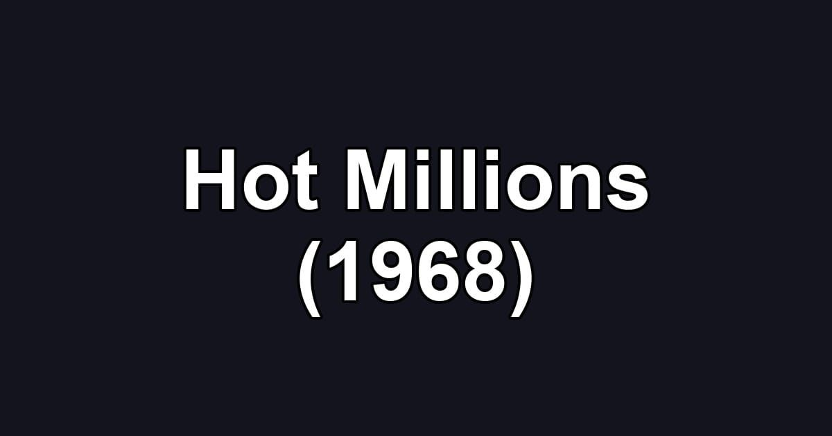 Hot Millions (1968)