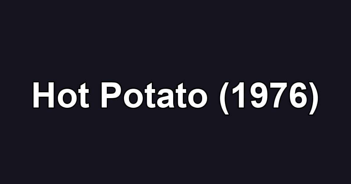 Hot Potato (1976)