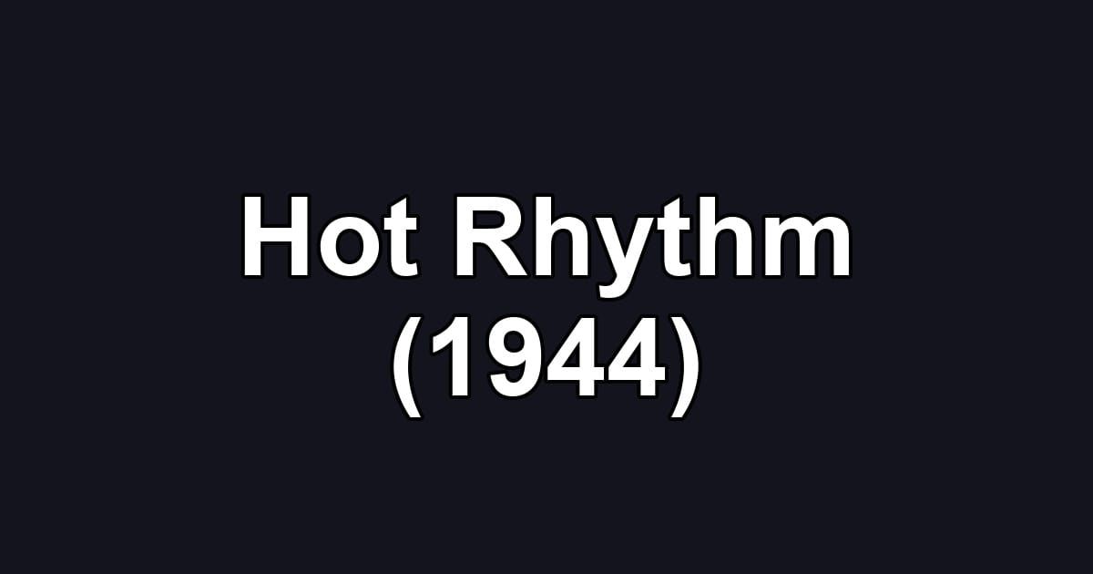 Hot Rhythm (1944)