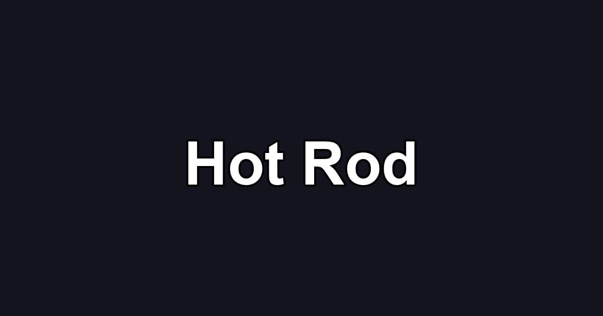 Hot Rod